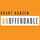 Unoffendable: How Just One Change Can Make All of Life Better by Brant Hansen