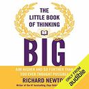 The Little Book of Thinking Big by Richard Newton