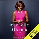Michelle Obama: A Life by Peter Slevin