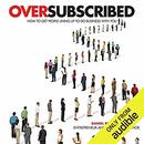 Oversubscribed by Daniel Priestley