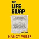 The Life Swap by Nancy Weber