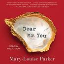 Dear Mr. You by Mary-Louise Parker
