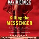 Killing the Messenger by David Brock