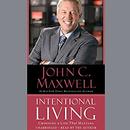 Intentional Living: Choosing a Life That Matters by John C. Maxwell