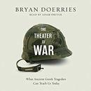 The Theater of War by Bryan Doerries