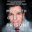 Mr. Smith Goes to Prison by Jeff Smith