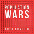 Population Wars: A New Perspective on Competition and Coexistence by Greg Graffin