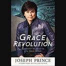 Grace Revolution: Experience the Power to Live Above Defeat by Joseph Prince