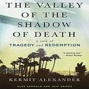 The Valley of the Shadow of Death by Kermit Alexander