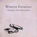 Thoughts and Adventures by Winston Churchill