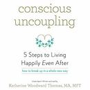 Conscious Uncoupling by Katherine Woodward Thomas