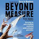 Beyond Measure by Vicki Abeles