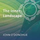 The Inner Landscape by John O'Donohue