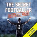 The Secret Footballer by The Secret Footballer