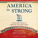 America the Strong by William J. Bennett