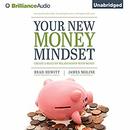 Your New Money Mindset by Brad Hewitt