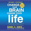 Change Your Brain, Change Your Life (Revised and Expanded) by Daniel G. Amen