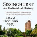 Sissinghurst, An Unfinished History by Adam Nicolson