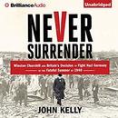 Never Surrender by John Kelly