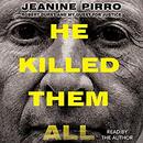 He Killed Them All: Robert Durst and My Quest for Justice by Jeanine Pirro