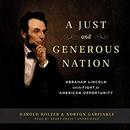 A Just and Generous Nation by Harold Holzer