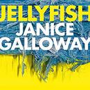 Jellyfish by Janice Galloway