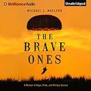 The Brave Ones: A Memoir of Hope, Pride, and Military Service by Michael J. MacLeod