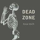 Dead Zone by Tova Reich