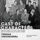 Cast of Characters by Thomas Vinciguerra