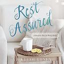 Rest Assured: A Recovery Plan for Weary Souls by Vicki Courtney