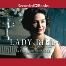 Lady Bird by Jan Jarboe Russell