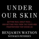 Under Our Skin by Benjamin Watson