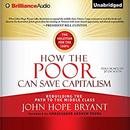 How the Poor Can Save Capitalism by John Hope Bryant