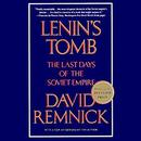 Lenin's Tomb: The Last Days of the Soviet Empire by David Remnick