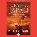 The Fall of Japan by William Craig