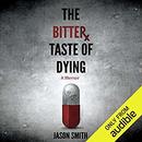 The Bitter Taste of Dying by Jason Smith