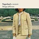 Negroland by Margo Jefferson