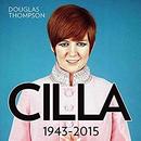 Cilla: 1943-2015 by Douglas Thompson