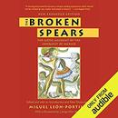 The Broken Spears by Miguel Leon-Portilla