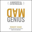 Mad Genius: A Manifesto for Entrepreneurs by Randy Gage