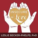 Insecure in Love by Leslie Becker-Phelps