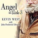 Angel in Aisle 3 by Kevin West