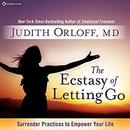 The Ecstasy of Letting Go by Judith Orloff