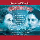 Radioactive! by Winifred Conkling