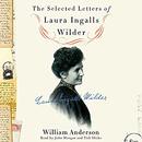 The Selected Letters of Laura Ingalls Wilder by William Anderson