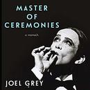 Master of Ceremonies by Joel Grey