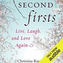 Second Firsts: Live, Laugh and Love Again by Christina Rasmussen
