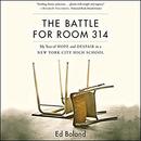 The Battle for Room 314 by Ed Boland