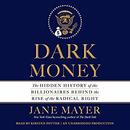 Dark Money by Jane Mayer