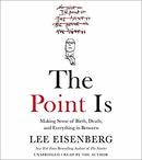 The Point Is by Lee Eisenberg